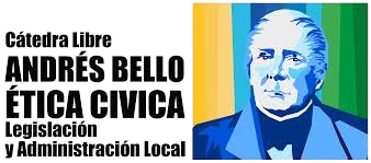 Cátedra Libre Andrés Bello Ética Cívica, Legislación y Administracón Local
